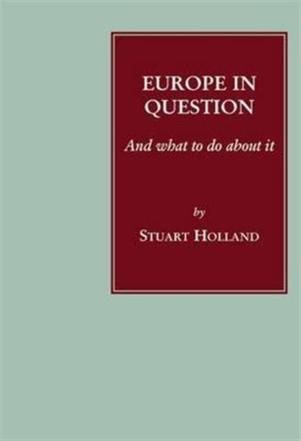 Europe in Question : And What to Do About it, Paperback / softback Book