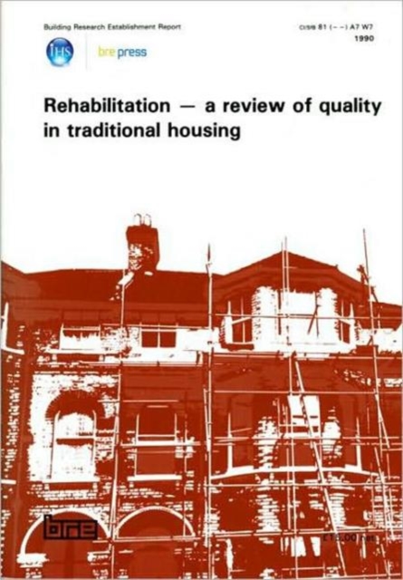 Rehabilitation - A Review of Quality in Traditional Housing : (BR 166), Paperback / softback Book