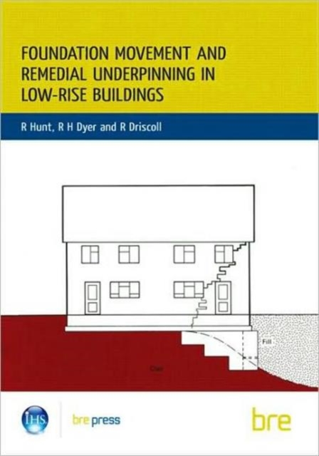 Foundation Movement and Remedial Underpinning in Low-Rise Buildings : (BR 184), Paperback / softback Book