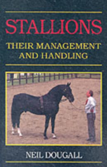 Stallions : Their Management and Handling, Paperback / softback Book