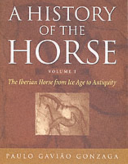 History of the Horse Volume 1, Hardback Book
