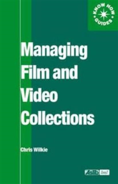 Managing Film and Video Collections, Paperback / softback Book