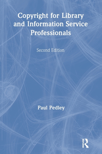 Copyright for Library and Information Service Professionals, Paperback / softback Book