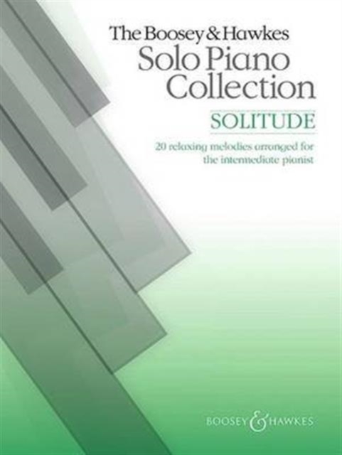 Solitude : And Other Well-Known Relaxing Classics Arranged for the Intermediate Pianist, Book Book