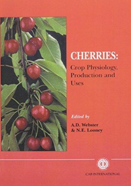 Cherries: Crop Physiology, Production and Uses, Hardback Book