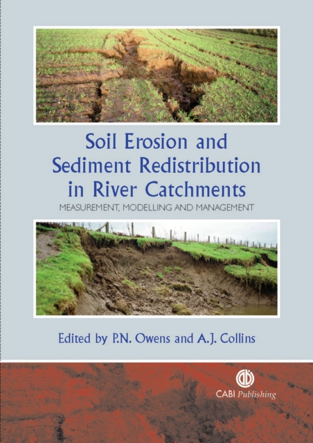 Soil Erosion and Sediment Redistribution in River Catchments : Measurement, Modelling and Management, Hardback Book