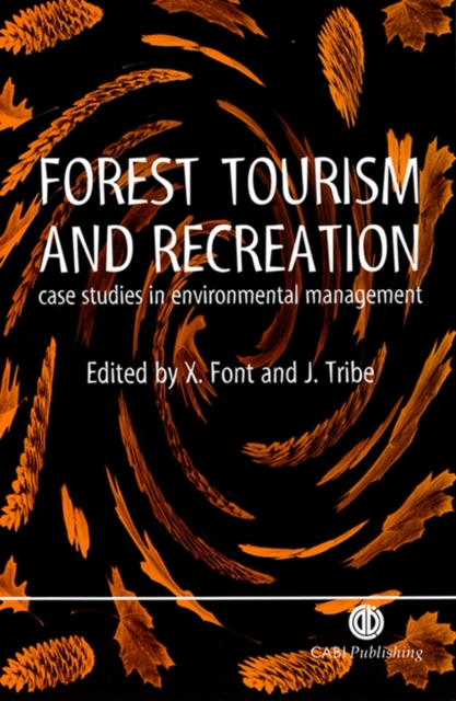 Forest Tourism and Recreation : Case Studies in Environmental Management, Hardback Book