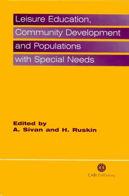 Leisure Education, Community Development and Populations with Special Needs, Hardback Book