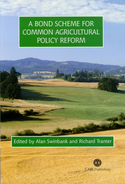 Bond Scheme for Common Agricultural Policy Reform, Hardback Book