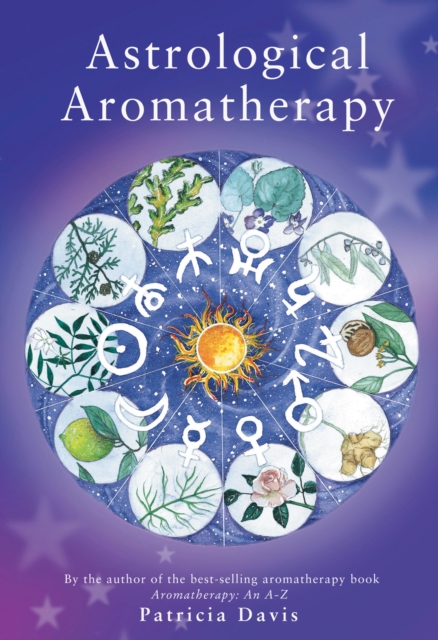 Astrological Aromatherapy, Paperback / softback Book