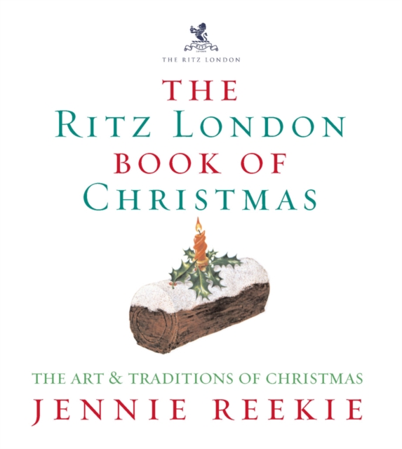 The London Ritz Book of Christmas, Hardback Book