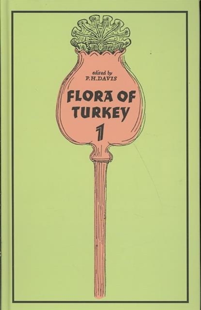 The Flora of Turkey and the East Aegean Islands : v. 1, Hardback Book