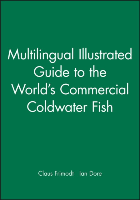 Multilingual Illustrated Guide to the World's Commercial Coldwater Fish, Hardback Book