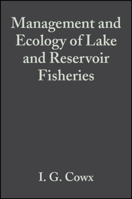 Management and Ecology of Lake and Reservoir Fisheries, Hardback Book