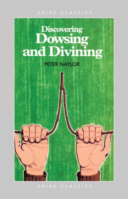 Discovering Dowsing and Divining, Paperback / softback Book