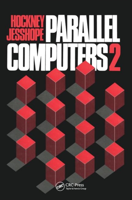 Parallel Computers 2 : Architecture, Programming and Algorithms, Hardback Book