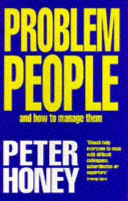 PROBLEM PEOPLE- HOW MANAGE THE, Paperback Book