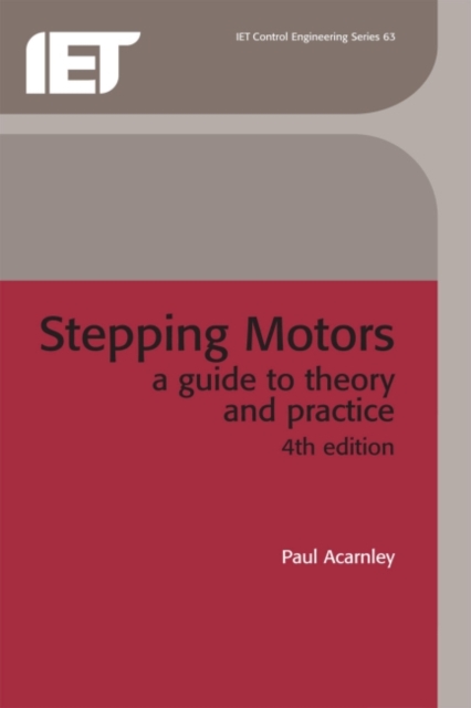 Stepping Motors : A guide to theory and practice, Paperback / softback Book