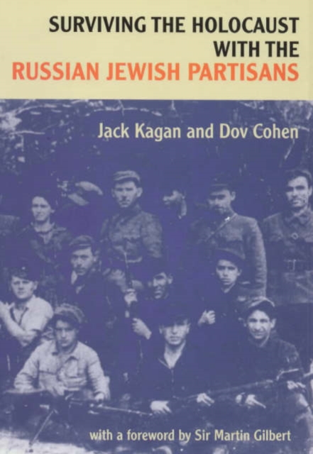 Surviving the Holocaust with the Russian Jewish Partisans, Hardback Book