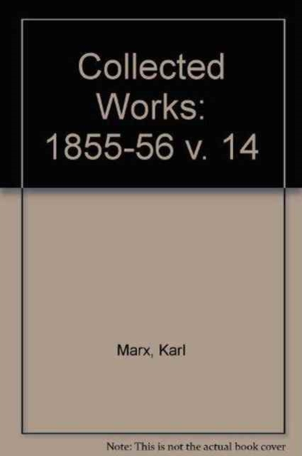 Collected Works : 1855-56 v. 14, Hardback Book
