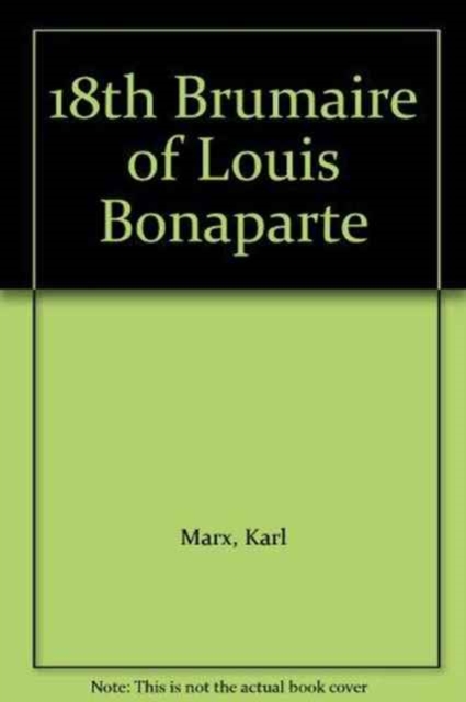 Eighteenth Brumaire of Louis Bonaparte, Paperback / softback Book