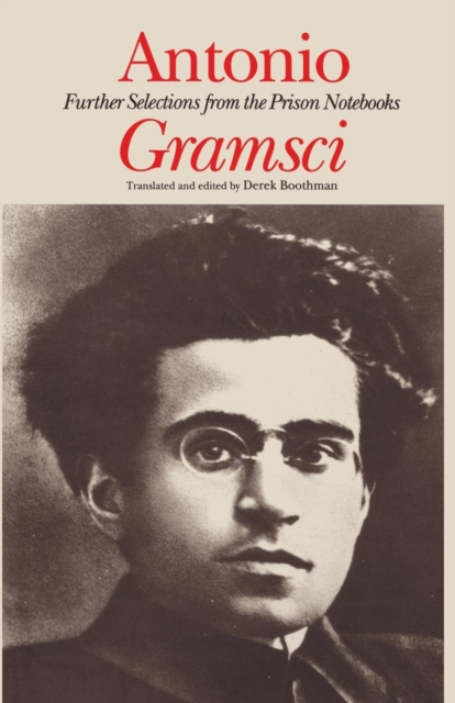 Antonio Gramsci : further selections from the prison notebooks, Hardback Book