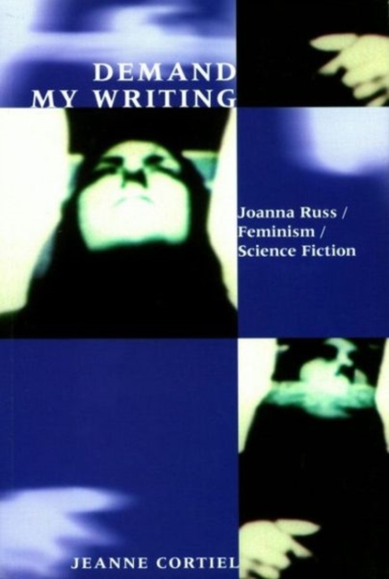 Demand My Writing : Joanna Russ, Feminism, Science Fiction, Paperback / softback Book