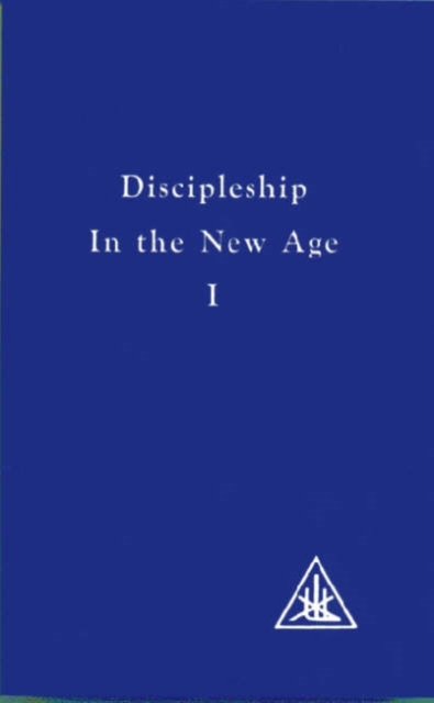 Discipleship in the New Age, Vol. 1 : Discipleship in the New Age v. 1, Paperback / softback Book
