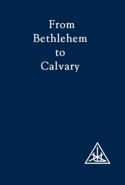 From Bethlehem to Calvary : Initiations of Jesus, Paperback Book