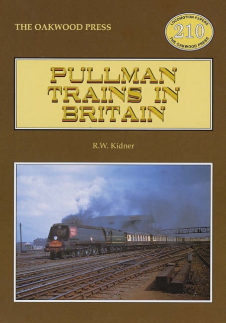 Pullman Trains in Britain, Paperback / softback Book