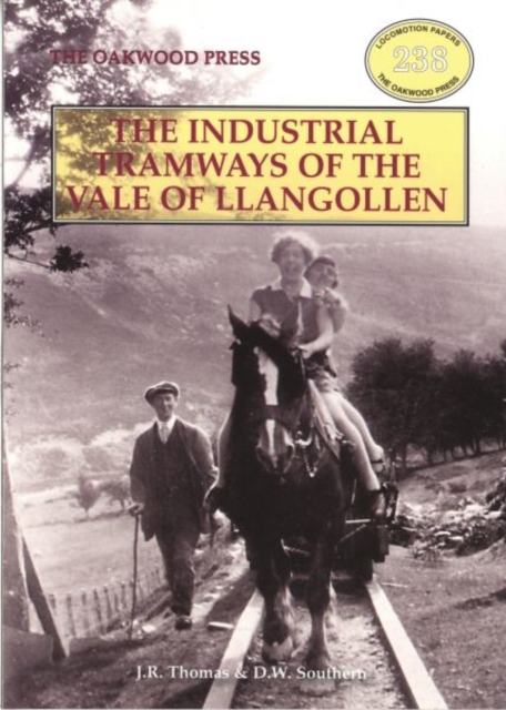 Industrial Tramways of the Vale of Llangollen, Paperback / softback Book