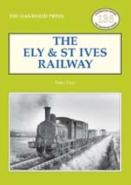 The Ely & St Ives Railway, Paperback / softback Book
