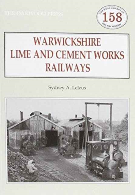 Warwickshire's Lime and Cement Works Railways, Paperback / softback Book