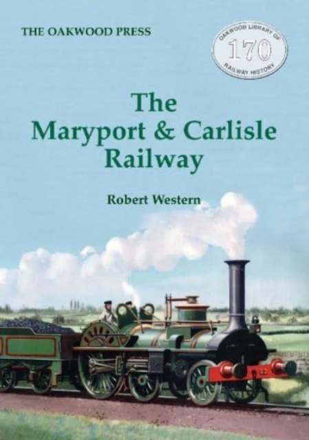The Maryport & Carlisle Railway, Paperback / softback Book