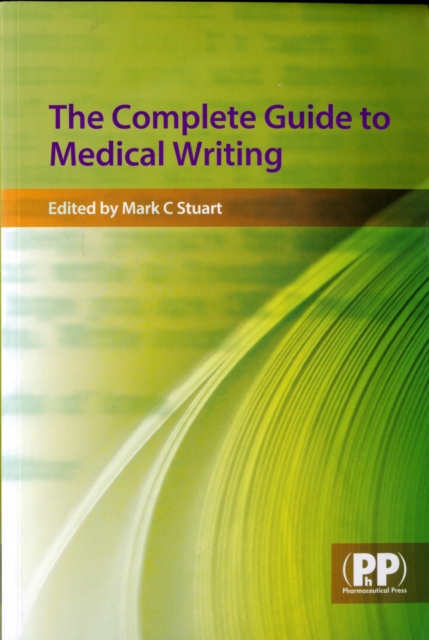 The Complete Guide to Medical Writing, Paperback / softback Book