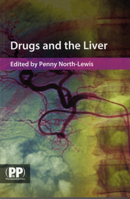 Drugs and the Liver : A Guide to Drug Handling in Liver Dysfunction, Paperback / softback Book