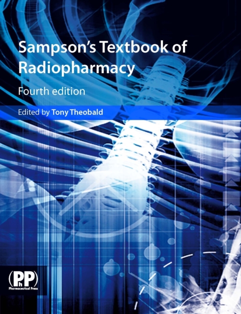Sampson's Textbook of Radiopharmacy, Hardback Book