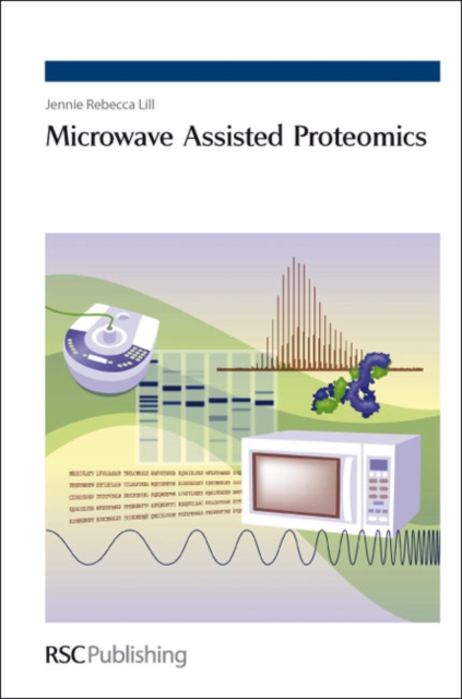 Microwave Assisted Proteomics, Hardback Book