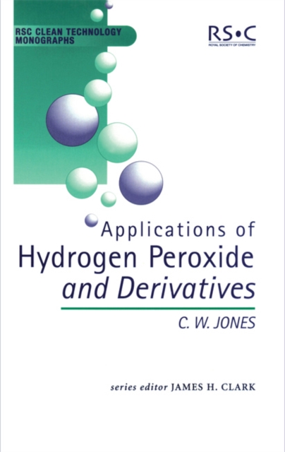 Applications of Hydrogen Peroxide and Derivatives, Hardback Book