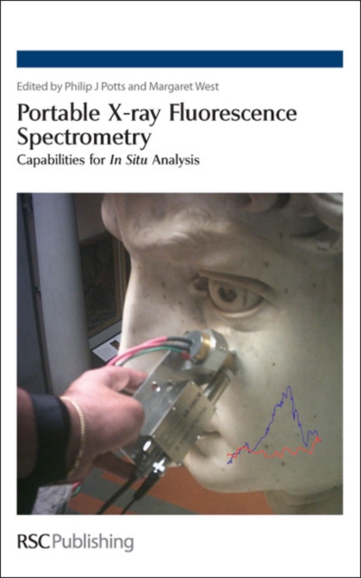 Portable X-ray Fluorescence Spectrometry : Capabilities for In Situ Analysis, Hardback Book
