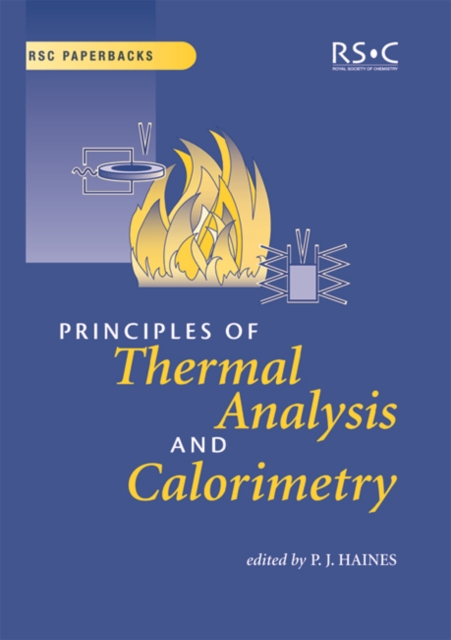 Principles of Thermal Analysis and Calorimetry, Paperback / softback Book