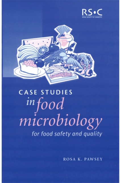 Case Studies in Food Microbiology for Food Safety and Quality, Paperback / softback Book