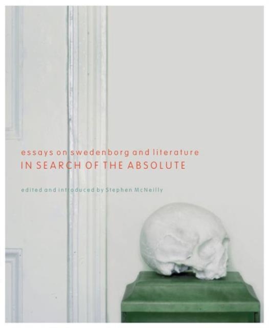 In Search of the Absolute : Essays on Swedenborg and Literature, Paperback Book