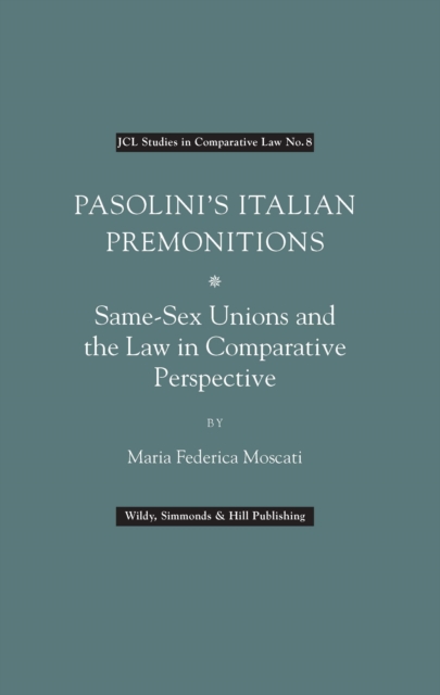 Pasolini's Italian Premonitions : Same-Sex Unions and the Law in Comparative Perspective, Hardback Book