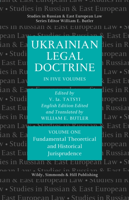 Ukrainian Legal Doctrine Volume 1: Fundamental, Theoretical and Historical Jurisprudence, Hardback Book
