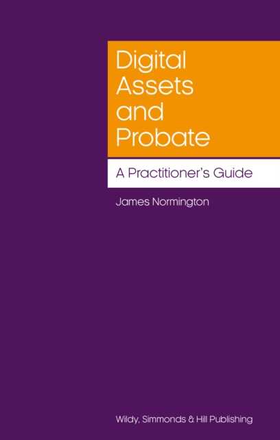 Digital Assets and Probate: A Practitioner’s Guide, Paperback / softback Book
