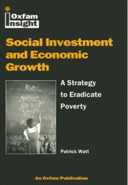 Social Investment and Economic Growth : A Strategy to Eradicate Poverty, Paperback / softback Book