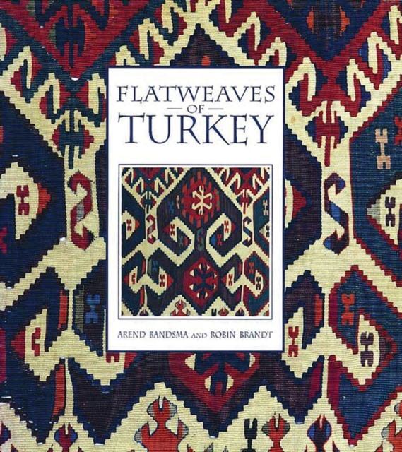 Flatweaves of Turkey, Hardback Book