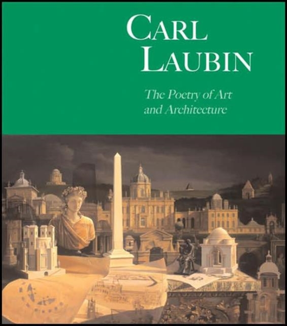 Carl Laubin : The Poetry of Art and Architecture, Paperback / softback Book