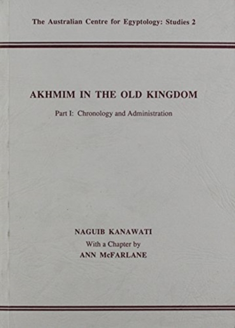 Akhmim in the Old Kingdom, Part 1, Paperback / softback Book